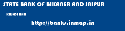 STATE BANK OF BIKANER AND JAIPUR  RAJASTHAN     banks information 